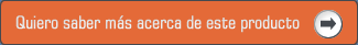 Quiero saber más acerca de este producto