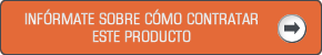 INF�RMESE SOBRE C�MO CONTRATAR ESTE PRODUCTO